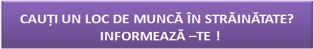 ATENTIONARE - munca in strainatate